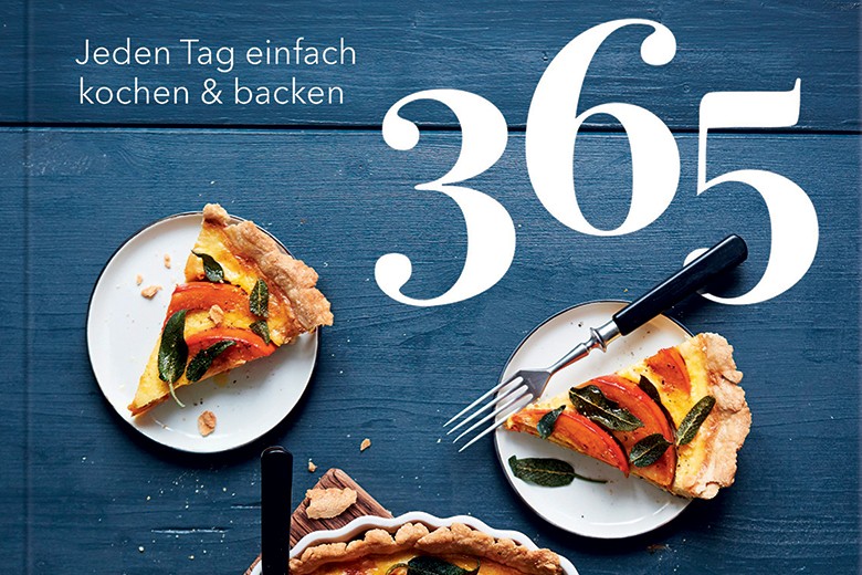 365: Jeden Tag einfach kochen & backen