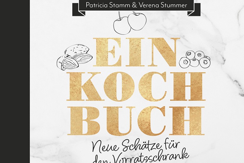 Einkochbuch - Neue Schätze für den Vorratsschrank