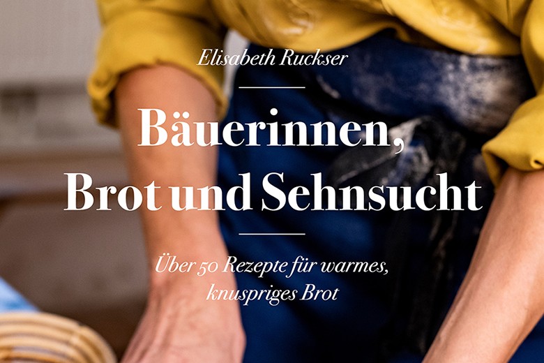 Bäuerinnen, Brot und Sehnsucht